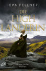 Die Highlanderin: Historischer Roman