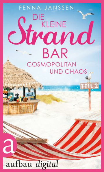 Die kleine Strandbar - Teil 2: Cosmopolitan und Chaos