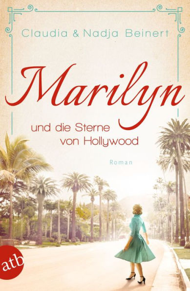 Marilyn und die Sterne von Hollywood: Roman