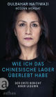 Wie ich das chinesische Lager überlebt habe: Der erste Bericht einer Uigurin