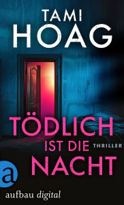 Title: Tödlich ist die Nacht, Author: Tami Hoag