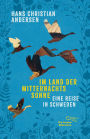 Im Lande der Mitternachtssonne: Eine Reise in Schweden