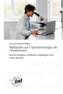 Rï¿½flexion sur l'ï¿½pistï¿½mologie de l'ï¿½valuation