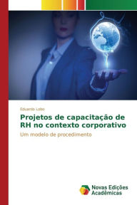 Title: Projetos de capacitação de RH no contexto corporativo, Author: Lobo Eduardo