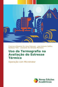 Title: Uso da Termografia na Avaliação do Estresse Térmico, Author: de Lima Estevam Francisca Nivanda