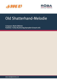 Title: Old Shatterhand-Melodie: Notenausgabe, Author: Martin Böttcher