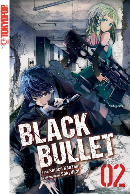 Black Bullet - Novel 01 - Kanzaki, Shiden; Ukai, Saki