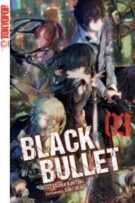 Title: Black Bullet - Light Novel, Band 3, Author: Saki Ukai