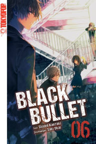 Title: Black Bullet - Light Novel, Band 6, Author: Saki Ukai