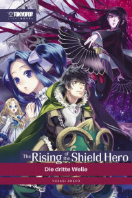 Title: The Rising of the Shield Hero - Light Novel 03: Die dritte Welle, Author: Kugane Maruyama