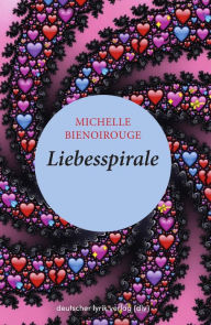 Title: Liebesspirale, Author: Michelle Bienoirouge