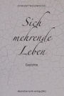 Sich mehrende Leben: Gedichte