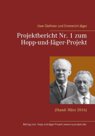Title: Projektbericht Nr. 1 zum Hopp-und-Jäger-Projekt: (Stand: März 2016), Author: Uwe Gleïmer