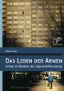 Das Leben der Armen: Armut im Kontext der Lebensstilforschung