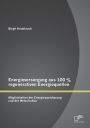 Energieversorgung aus 100 % regenerativen Energiequellen: M glichkeiten der Energiespeicherung und der Netzstruktur