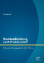 Kundenbindung durch Produktvielfalt? Verbessertes L sungsspektrum durch Allfinanz