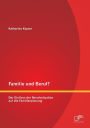 Familie Und Beruf? Der Einfluss Der Berufssituation Auf Die Familienplanung