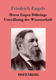 Title: Herrn Eugen Dührings Umwälzung der Wissenschaft, Author: Friedrich Engels