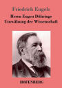 Herrn Eugen Dührings Umwälzung der Wissenschaft