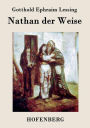 Nathan der Weise: Ein dramatisches Gedicht in fünf Aufzügen