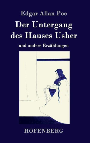 Der Untergang des Hauses Usher: und andere Erzählungen