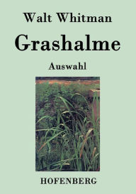 Title: Grashalme: (Auswahl), Author: Walt Whitman