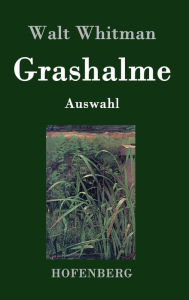 Title: Grashalme: (Auswahl), Author: Walt Whitman