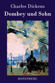 Title: Dombey und Sohn, Author: Charles Dickens