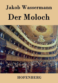 Title: Der Moloch, Author: Jakob Wassermann