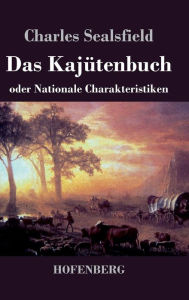 Title: Das Kajütenbuch oder Nationale Charakteristiken, Author: Charles Sealsfield