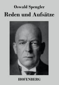 Title: Reden und Aufsätze, Author: Oswald Spengler