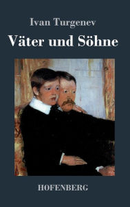 Title: Väter und Söhne, Author: Ivan Turgenev