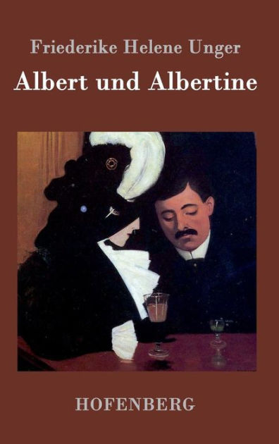 Albert Und Albertine By Friederike Helene Unger Paperback Barnes