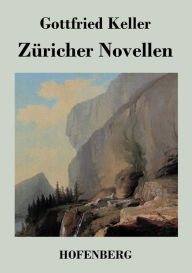 Title: Züricher Novellen, Author: Gottfried Keller