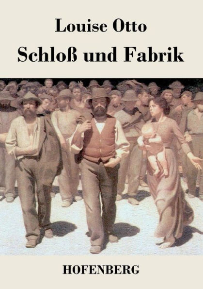 Schloß und Fabrik: Roman
