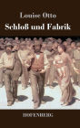 Schloß und Fabrik: Roman