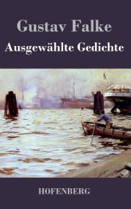 Title: Ausgewählte Gedichte, Author: Gustav Falke