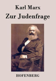 Title: Zur Judenfrage, Author: Karl Marx