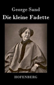 Title: Die kleine Fadette, Author: George Sand