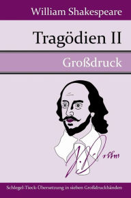 Title: Tragï¿½dien II (Groï¿½druck), Author: William Shakespeare