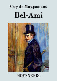 Title: Bel-Ami, Author: Guy de Maupassant