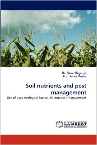 Title: Soil Nutrients and Pest Management, Author: Oscar Magenya