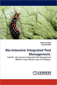 Title: Bio-Intensive Integrated Pest Management., Author: Rakesh Gupta