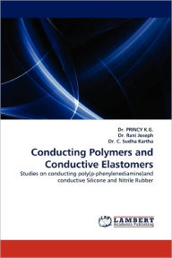 Title: Conducting Polymers and Conductive Elastomers, Author: Dr Princy K. G.