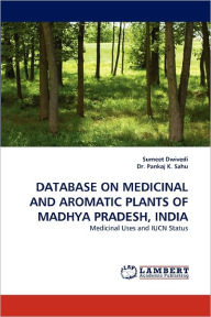 Database On Medicinal And Aromatic Plants Of Madhya Pradesh, India