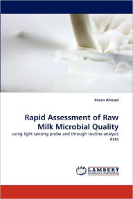 Title: Rapid Assessment of Raw Milk Microbial Quality, Author: Imran Ahmad