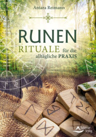 Title: Runenrituale: für die alltägliche Praxis, Author: Antara Reimann