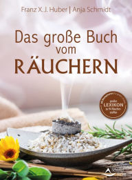 Title: Das große Buch vom Räuchern, Author: Franz X. J. Huber