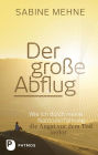 Der große Abflug: Wie ich durch meine Nahtoderfahrung die Angst vor dem Tod verlor