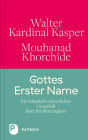 Gottes Erster Name: Ein islamisch-christliches Gespräch über Barmherzigkeit